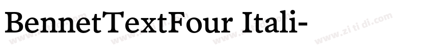 BennetTextFour Itali字体转换 BennetTextFour Itali字体转换